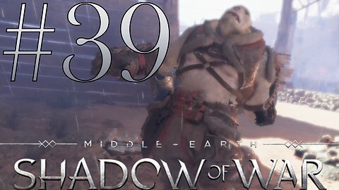 Felling Enemy Captains | Middle-Earth: Shadow of War #39