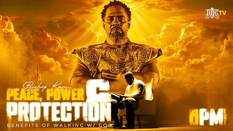 PEACE, POWER AND PROTECTION: BENEFITS OF WALKING WITH GOD
