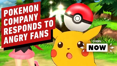 Pokemon Company Responds to Angry Fans - IGN Now