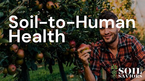 The Soil to Human Health Connection