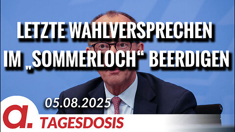 Letzte Wahlversprechen im „Sommerloch“ beerdigen | Von Bodo Schickentanz