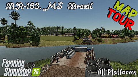 Map Tour | BR 163, MS Brazil | Farming Simulator 25