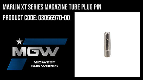 Marlin XT Series Magazine Tube Plug Pin - G3056970-00