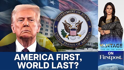 Is Trump Planning to Gut the US State Department? | Vantage with Palki Sharma | N18G
