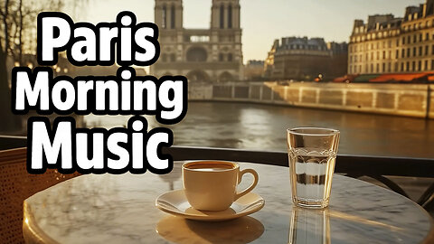 Paris Morning Glow ☕ | Elegant French Music to Start Your Day