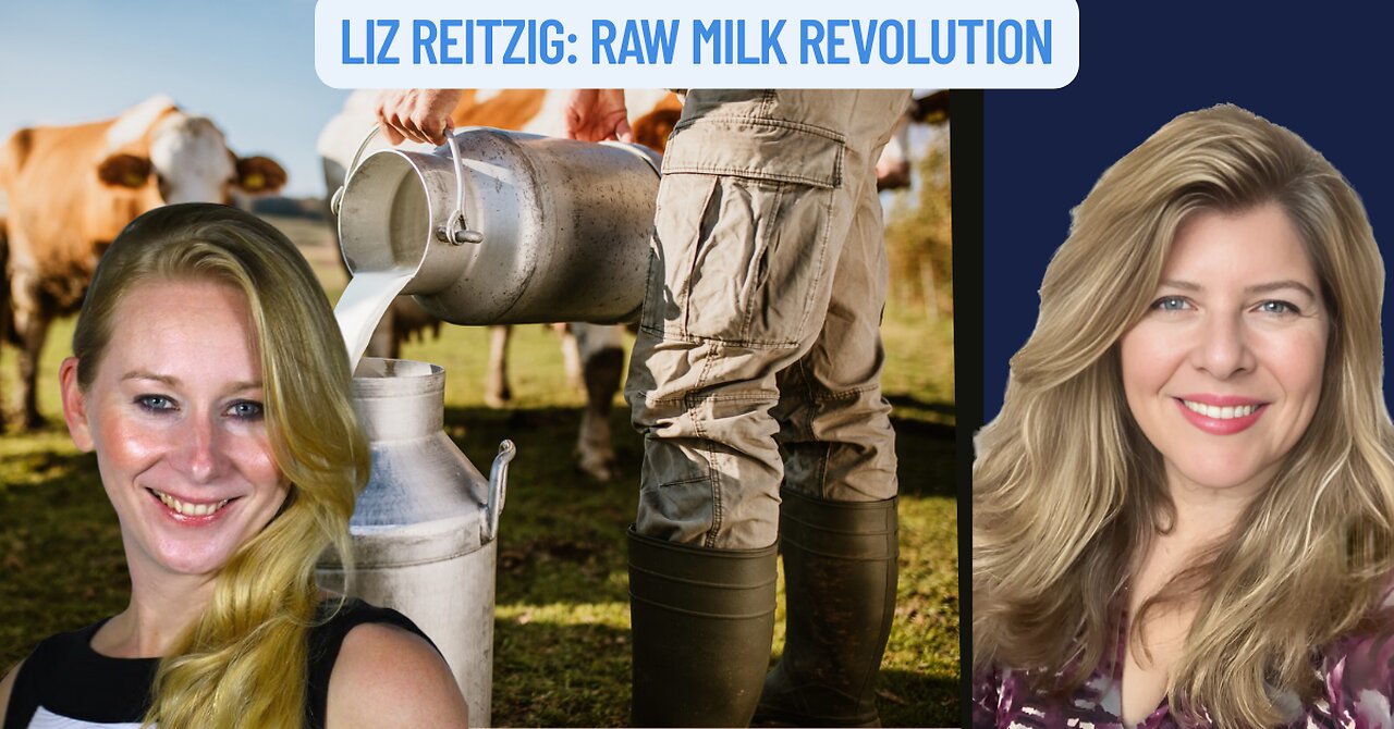 "Liz Reitzig: Raw Milk Revolution"