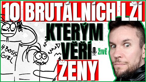 10 BRUTÁLNÍCH LŽÍ, KTERÝM VĚŘÍ ŽENY