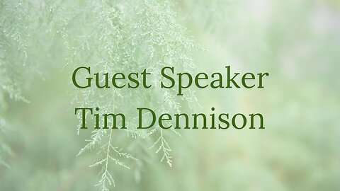 Guest Speaker - Tim