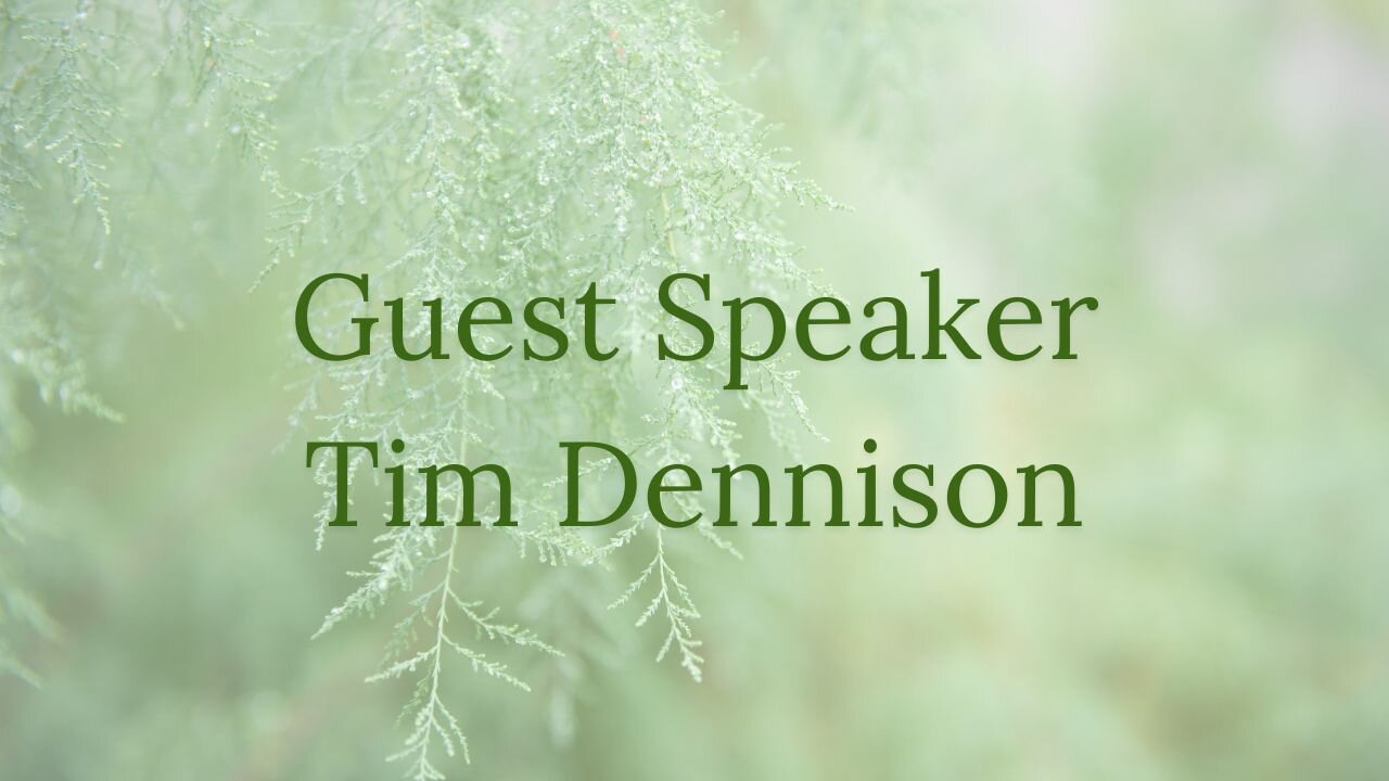 Guest Speaker - Tim