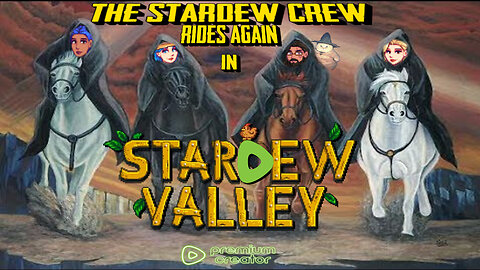 Playing Stardew Valley Episode 53 Starring MIssMa'am BewareTheMoon an FairyMysterious