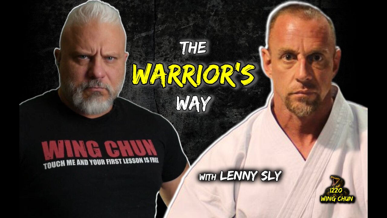 The Warrior's Way: Combat, Training and Life's Toughest Battle Yet with Lenny Sly