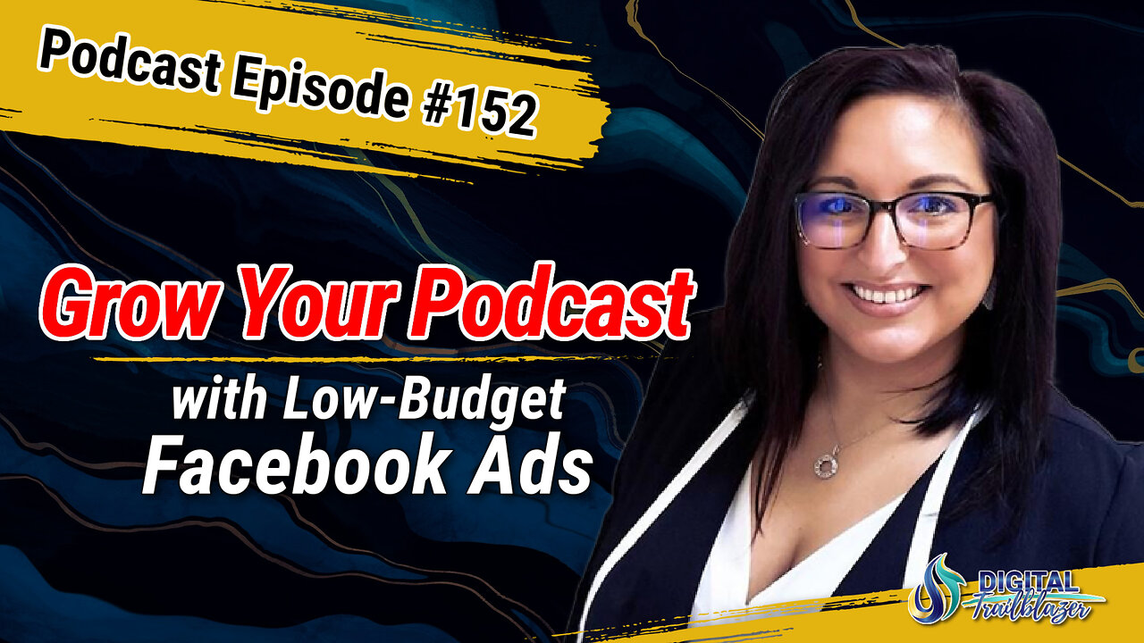 How to Grow Your Podcast with Low-Budget Facebook Ads with Megan Shields