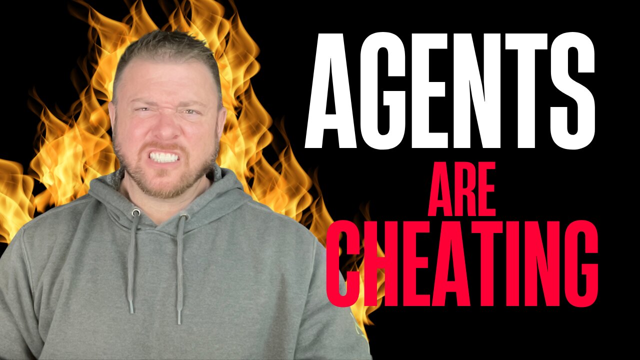 Agents Are Cheating and I'm Pissed