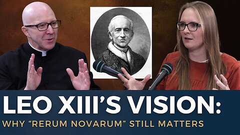 Rerum Novarum Explained: Catholic Social Teaching | Fr. Shenan Boquet