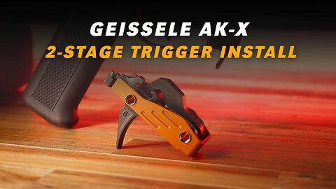 GEISSELE AK X 2 STAGE TRIGGER INSTALLATION