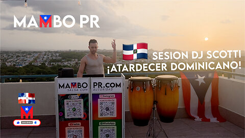 🔥 Sesión DJ Scotti MAMBO PR - Salsa Atardecer Dominicano desde San Juan, Puerto Rico - 4K 🌇