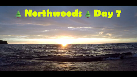 Northwoods - Day 7: Staredown With A Whitetail, Sweet & Spicy Salmon, & A Superior Sunrise
