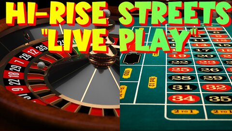 Hi-Rise Streets, Live Play. Slow and Steady Progression
