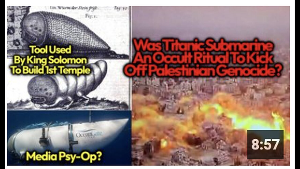"Occult Media Ritual on Titanic Sub Raises Questions About Foreknowledge of Gaza Genocide"