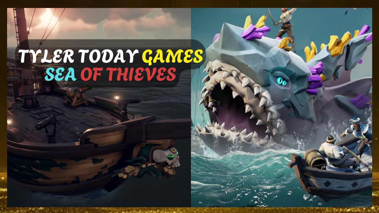 A Pirates Life For Me!! || Sea Of Thieves || Tyler Today Games