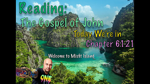 Today We Continue our Personal Bible Study as We Read in John Chapter 6