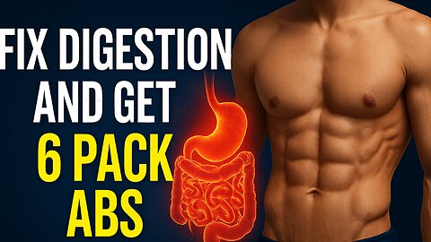 Fix Digestion and Get 6 Pack Abs