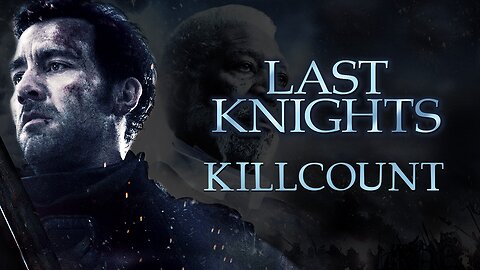 Last Knights (2015) Clive Owen killcount