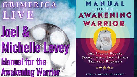 Joel and Michelle Levey - Manual for the Awakening Warrior