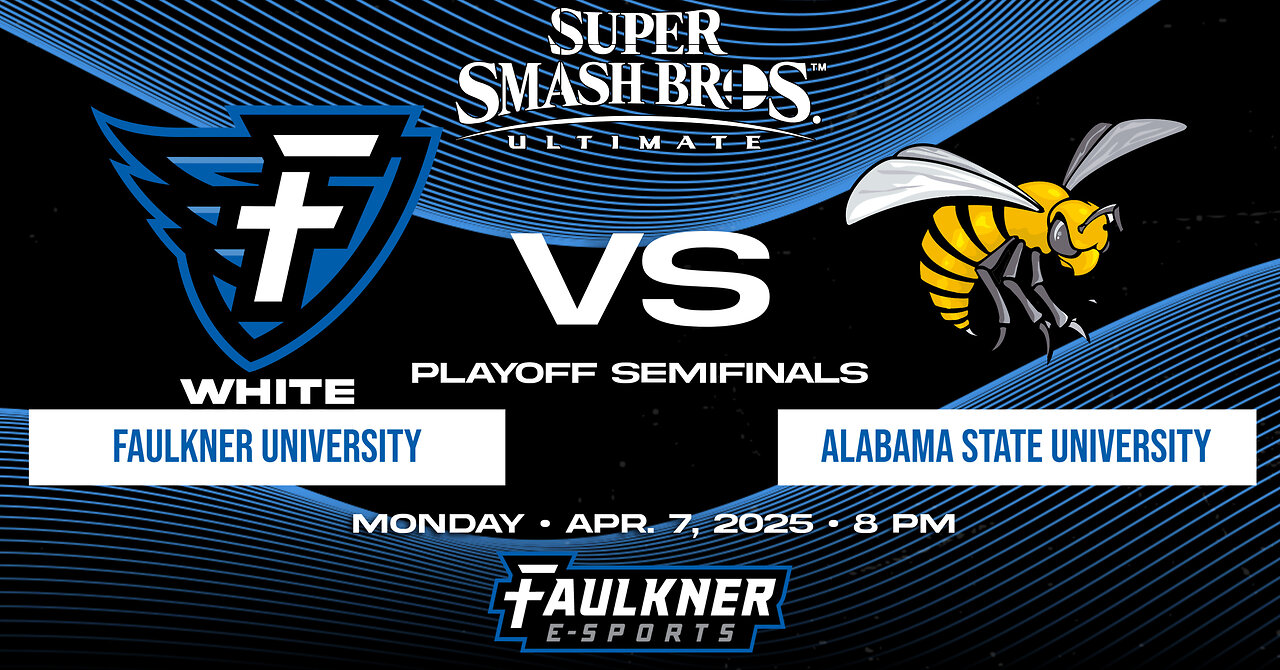 Smash Bros.- Faulkner White vs. Alabama State (Semifinal Round) 4/7/2025