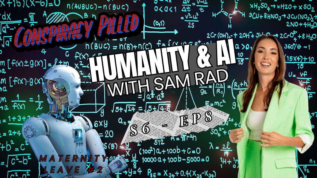 Humanity and AI with Sam Rad - Conspiracy Pilled Archive (S6 - Ep8)