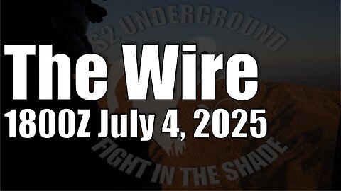 The Wire - July 4, 2025
