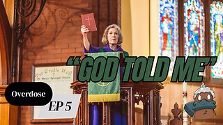 “God Told Me” - Overdose Ep 5 *Locals Exclusive*