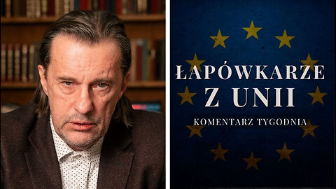 Komentarz Tygodnia: Łapówkarze z Unii