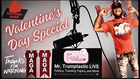 (LIVE) Valentines Day Special Mr. Trumptastic | POLTICS, TRENDING TOPICS & MORE (❁´◡`❁)