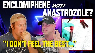 Is it okay to take Enclomiphene with Anastrozole? - Titans Talk