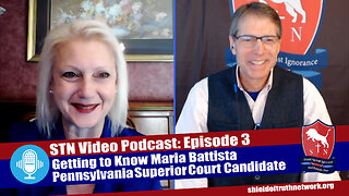 STN Video Podcast Episode 3 | Getting to Know Maria Battista — Pennsylvania Superior Court Candidate