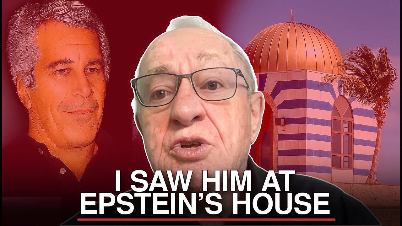 Alan Dershowitz Reveals Who Was With Epstein