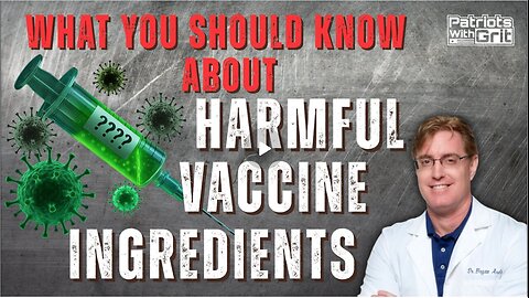 What You Should Know About Harmful Vaccine Ingredients with Dr. Bryan Ardis, D.C.