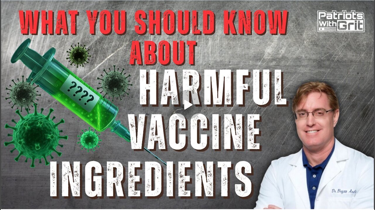 What You Should Know About Harmful Vaccine Ingredients with Dr. Bryan Ardis, D.C.