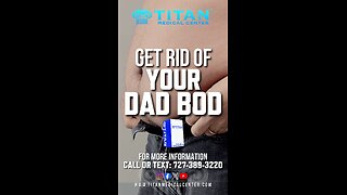 Get Rid Of The Dad Bod With #TitanMedical