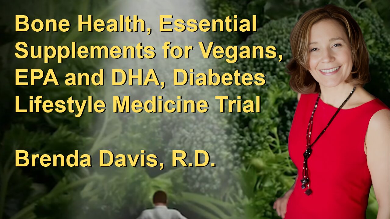 Bone Health in Vegans, Essential Supplements for Vegans, EPA and DHA, Diabetes Lifestyle Medicine