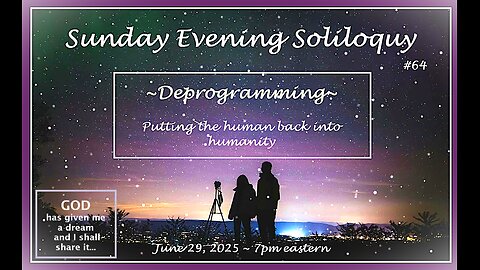 Sunday Evening Soliloquy ~ #64