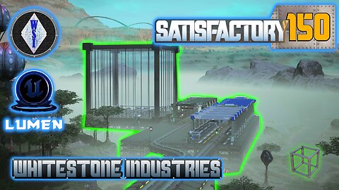 Satisfactory 1.0 | Singleplayer | S4 Episode 150