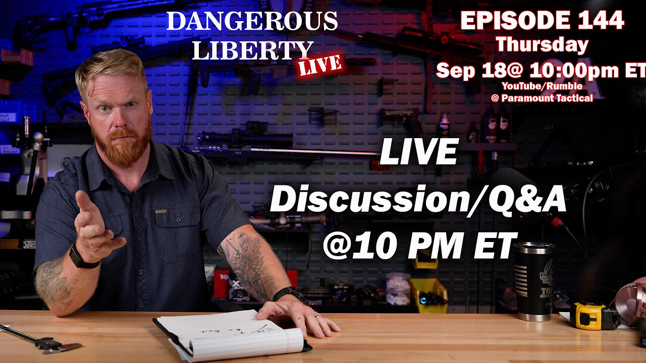 Dangerous Liberty Ep145 - LIVE Discussion