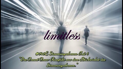 #040E Steuerungsebenen Teil 5 "Der Israel-Iran-Konflikt aus dem Blickwinkel der Steuerungsebenen."