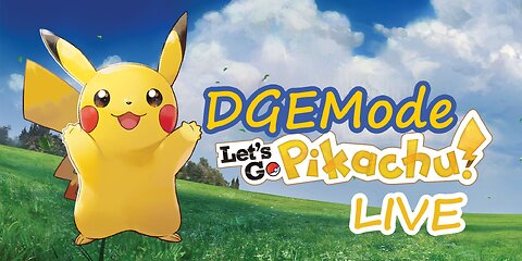 DGEMode - Let's Go Pikachu - LIVE 01