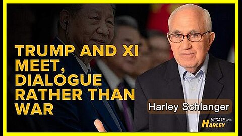 Trump and Xi Meet, Dialogue Rather Than War • Harley Schlanger (Schiller Institute) •🕞 11.5 mins