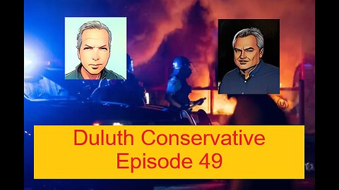 Duluth Conservative Episode 49