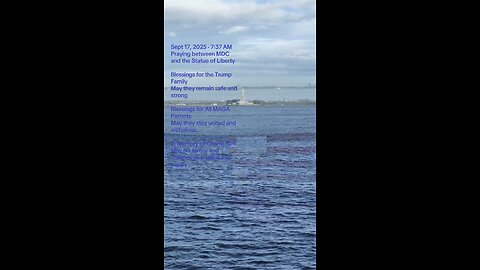Praying between MDC and the Statue of Liberty Sept 17, 2025 · 7:37 AM