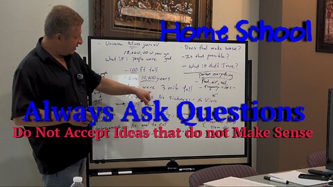Always Ask Questions! Do Not Accept Ideas that do not Make Sense (Episode 2)